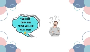 wag meaning slang
